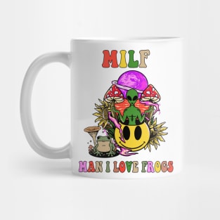 Milf man i love frogs Mug